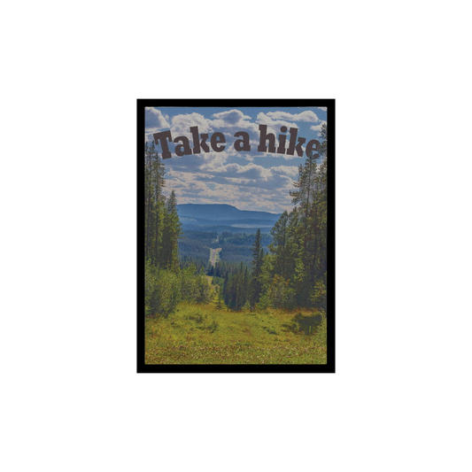 Take a hike poster!